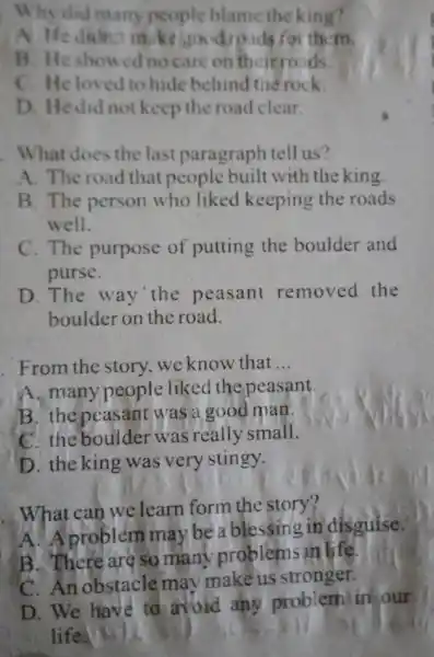 Why did many people blame the king? A He didn;t make good reads for them. B. He showed no care on their roads. C.