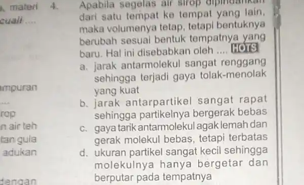 a. materi 4. cuall __ impuran __ rop n air teh tan gula adukan tengan Apabila air strop dipindankan dari satu tempat ke tempat