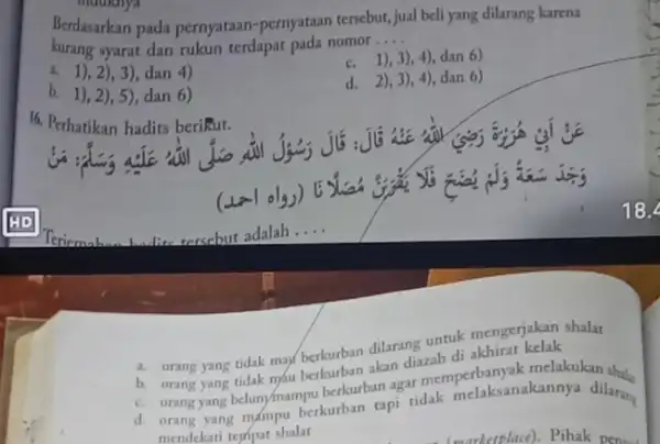 mauknya Berdasarkan pada pernyataan -pernyataan tersebut, jual beli yang dilarang karena kurang syarat dan rukun terdapat pada nomor __ a. 1),2)3), dan 4) c.