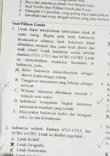 mengerjakan soal. 2. Baca dan pahami p rintah soal dengan teliti 3. Soal Terdiri dari Pilihan Ganda dan Essay. 4. Silanglah (x) jawaban yang