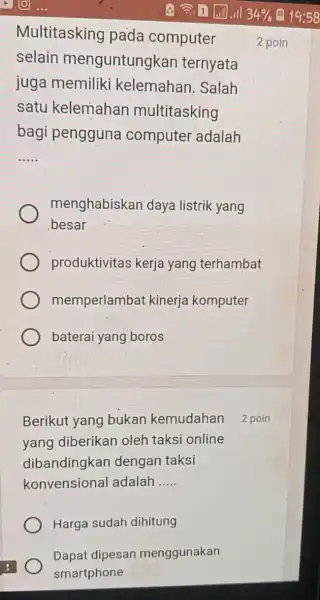 Multitasking pada computer selain menguntungkan ternyata juga memiliki kelemahan Salah satu kelemahan multitasking bagi pengguna computer adalah __ menghabiskan daya listrik yang besar produktivitas