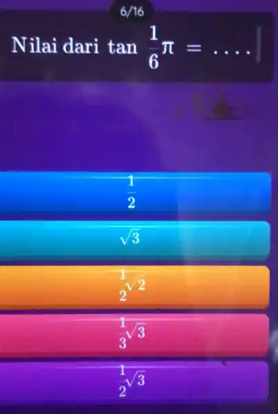Nilai dari tan(1)/(6)pi =ldots (1)/(2) I sqrt (3) 2^sqrt (2) (1)/(3)sqrt (3) 2sqrt (3)