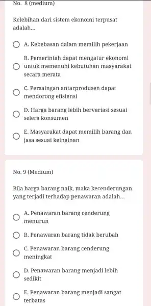 No. 8 (medium) Kelebihan dari sistem ekonomi terpusat adalah. __ A. Kebebasan dalam memilih pekerjaan B. Pemerintah dapat mengatur ekonomi untuk memenuhi kebutuhan masyarakat