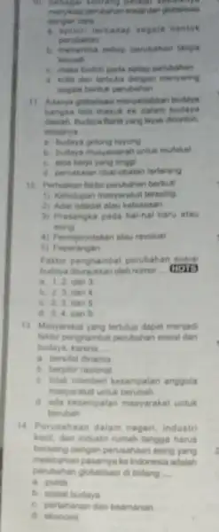 No. Sebagai seorang perajat globalisis Gains __ bentuk perubahan b. menerima setiap perubahan tanpa kecuall C. masa bodoh poda saliap perubahan segala beritut perubahan