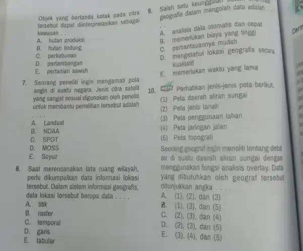 Objek yang bertanda kotak pada citra tersebut dapat diinterpretasikan sebagai kawasan __ A. hutan produksi B. hutan lindung C. perkebunan D pertambangan E. pertanian