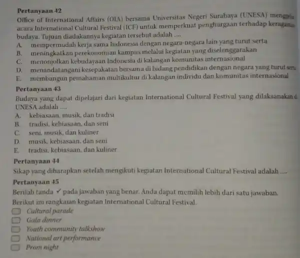 Office of International Affairs (OIA) bersama Universitas Negeri Surabaya (UNESA) menggela acara International Cultural Festival (ICE) untuk memperkuat penghargaan terhadap keragama budaya. Tujuan diadakannya