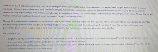 Pada tahun 2024, sebuah negara baru yang bernama Negara Akarasa mendeklarasikan kemerdekaannya dari Negara Induk. Negara Akarasa terletak di sebuah kepulauan dengan sumber daya