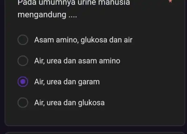 Pada umumny a urine manusia mengandung __ Asam amino glukosa dan air Air, urea dan asam amino Air, urea dan garam Air, urea dan