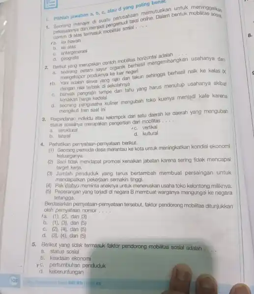 paling benar. 1. Pilihlah jawaban b. c, atau d yangan memutuskan untuk manajar dari pengemudi ta __ atas termasuk mobilitas sosial a. ke bawah