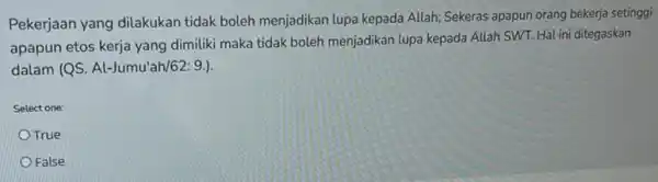 Pekerjaan yang dilakukan tidak boleh menjadikan lupa kepada Allah; Sekeras apapun orang bekerja setinggi apapun etos kerja yang dimiliki maka tidak boleh menjadikan lupa