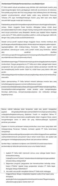 PembentukanPTDetiadanPemenuhanUnsur -unsurBadanHukum PT Delta adalah sebuah perusahaan yang didirikan oleh sekelompok investor yang inginmengembangkan bisnis perdagangan elektronik (e-commerce) di Indonesia. Para pendiri,yang terdiri dari