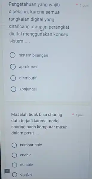 Pengetahuan yang wajib dipelajari karena semua rangkaian digital yang dirancang ataupun perangkat digital menggunakan konsep sistem __ sistem bilangan aprokmasi distributif konjungsi Masalah tidak