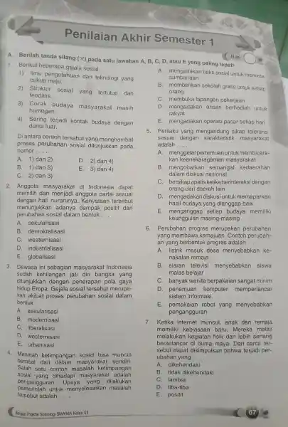 Penilaian A Akhir Semester 1 __ B. 1) dan 3) E. 3) dan 4) C. 2) dan 3) 2. Anggota masyarakat di Indonesia dapat