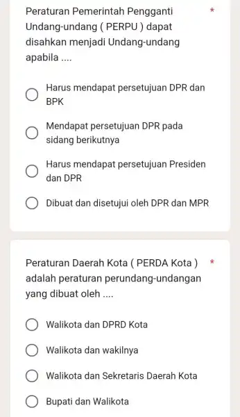 Peraturan Pemerintah Pengganti Undang-undang ( PERPU ) dapat disahkan menjadi Undang -undang apabila __ Harus mendapat persetujuan DPR dan BPK Mendapat persetujuan DPR pada