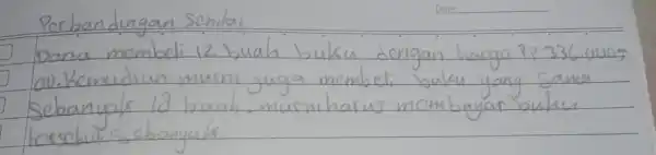 Perbandingan Senilai Dana membeli 12 buah buku dengan harga Rp 336.000, a). Kemudian murni juga membeli buku yang sama sebanyals 18 buah murniharus membayar