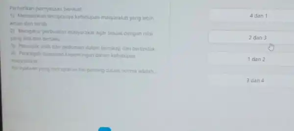 Perhatikan pernyataan berikut! 1) Memastikan terciptanya kehidupan masyarakat yang lebih aman dan tertib 2) Mengatur perbuatan masyarakat agar sesual dengan nilai yang ada dan