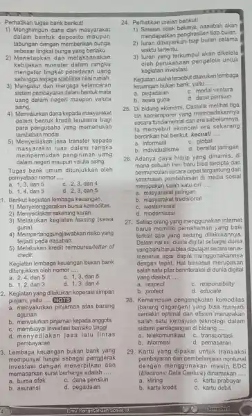 Perhatikan tugas bank berikut! 1) Menghimpun dana dari masyarakat dala m bentuk deposito maupun tabungan dengan memberikan bunga sebesar tingkat bunga yang berlaku. 2)