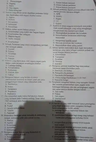 A . Perseorangan B. Dagang C Waris D. Tata negara E. Harta kekayaan 12. Norma yang dibuat untuk dijadikan pedoman hidup dan dipaksakan oleh