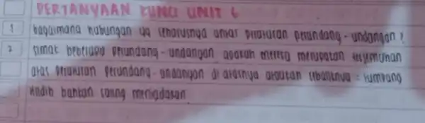 PERTANYAL AN YUNG UNIT 6 square bagaimana habungan yo senarusnya antar piraturan proundang -undongan? square timak bebriapa perundang-undangan aparah mereta merupatan firjimunan square aras