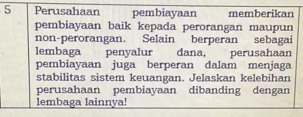 Perusahaan pembiayaan memberikan pembiayaan baik kepada peroranga n maupun non-perorangan. Selain berperan sebagai lembaga penyalur dana, perusahaan pembiayaan juga berperan dalam menjaga stabilitas sistem