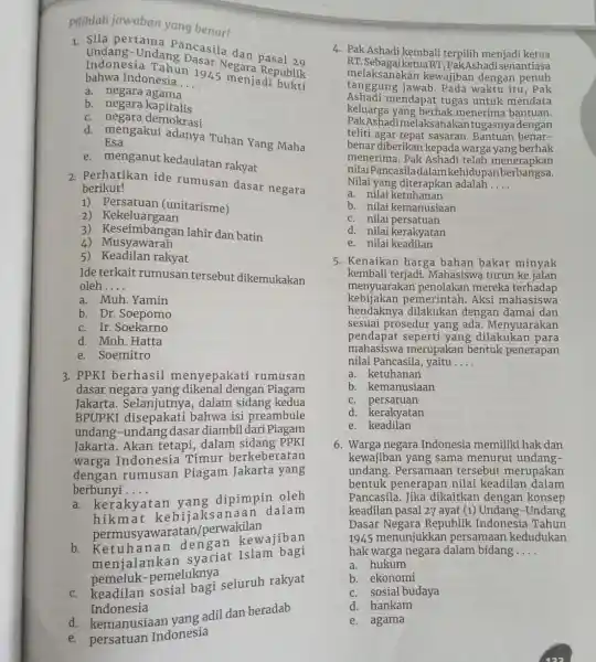 Pilihlah jawaban yang benar! 1. Sila pertama Pancasila dan pasal 20 bahwa Indonesia __ Indonesia 1945 menjadi bliklik Undang Dasar Negara Dasal 29 a.