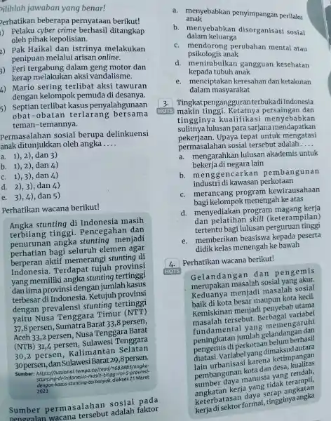 pilihlah jawaban yang benar! erhatikan beberapa pernyataan berikut! 1) Pelaku cyber crime berhasil ditangkap oleh pihak kepolisian. 2) Pak Haikal dan istrinya melakukan penipuan