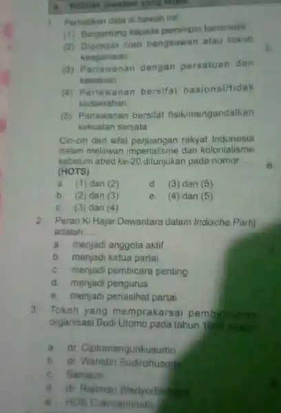 A. Pilitah jawaban yang repart Perhatikan data di bawah ini! (1) Bergantung kepada pemimpin karismatik (2) Dipimpin oleh bangsawan atau tokoh keagamaan (3) Perlawanan