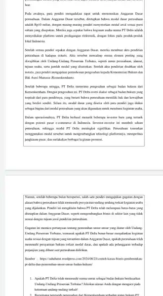 pormuti luar. Pada awalnya , para pendiri mengadakan rapat untuk merumuskan Anggaran Dasar perusahaan Dalam Anggaran Dasar tersebut,ditetapkan bahwa modal dasar perusahaan adalah Rp10