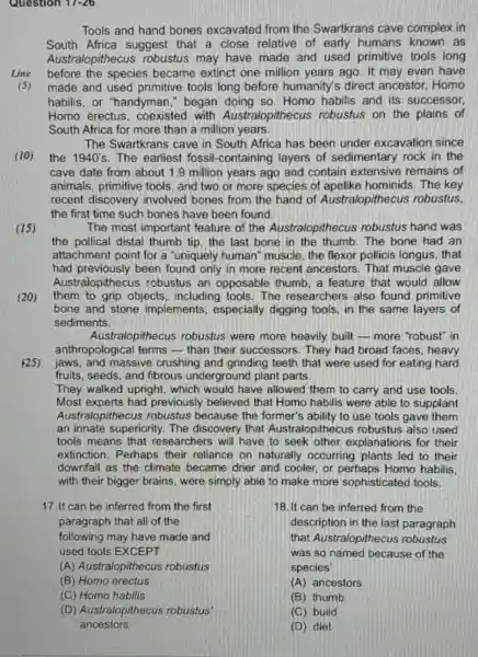 Question 11-26 Tools and hand bones excavated from the Swartkrans cave complex in South Africa suggest that a close relative of early humans known