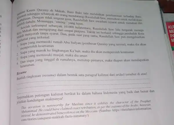 Quraisy di Mekah, Bani Bakr lalu melakukan pembantaian terhadap Bani sehingga sebanyak 40 orang mendatang Rasulullah Saw memohon untuk melakukan pembalasahulu . Menunggu "timing"