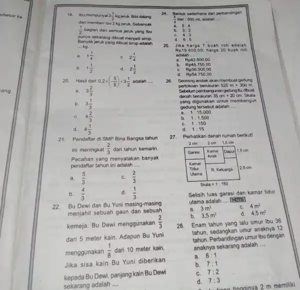 rbesar ke ang 19. Ibu mempunya 2(1)/(2) kg jeruk. Bibi datang 24. dan memberi Ibu 2 kg jeruk. Sebanyak (1)/(2) bagian dari semua jeruk