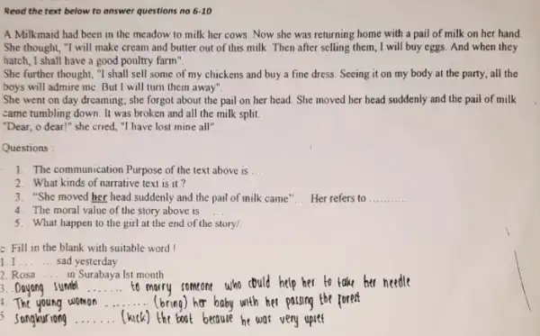 Read the text below to answer questions no 6.10 A Milkmaid had been in the meadow to milk her cows. Now she was returning