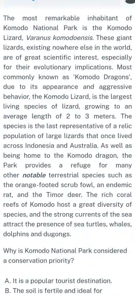 The most remarkable inhabitant of Komodo National Park is the Komodo Lizard , Varanus komodoensis . These giant lizards , existing nowhere else in