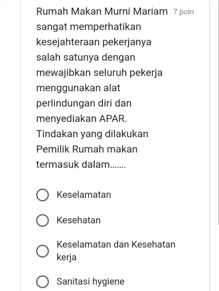 Rumah Makan Murni Mariam 7 poin sangat memperhatikan kesejahter aan pekerjanya salah satunya dengan mewajibkan seluruh pekerja mengguna ikan alat perlindungan diri dan menyediak