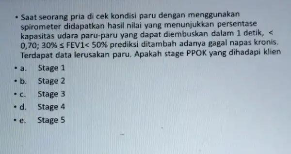 Saat seorang pria di cek kondisi paru dengan menggunakan spirometer didapatkan hasil nilai yang menunjukkar persentase kapasitas udara paru-paru yang dapat diembuskan dalam 1