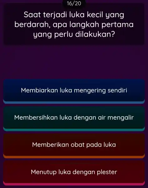 Saat terjadi luka kecil yang berdarah , apa langkah pertama yang perlu dilakukan? Membiarkan luka mengering sendiri Membersih kan luka dengan air mengalir Memberikan