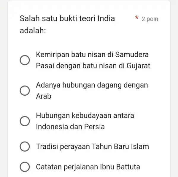 Salah satu bukti teori India adalah: Kemiripan batu nisan di Samudera Pasai dengan batu nisan di Gujarat Adanya hubunga n dagang dengan Arab Hubungan