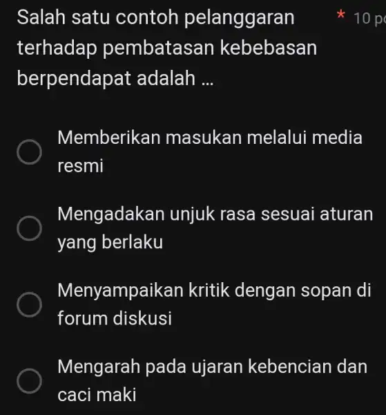 Salah satu contoh pel angg aran terhad ap pemb atas an kebe basan berpenda pat adalah __ Memberika n masukan melalui media resmi Mengadakan