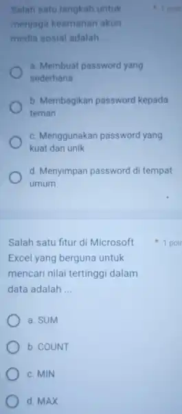 Salah satu fitur di Microsoft Excel yang berguna untuk mencari nilai tertinggi dalam data adalah __ a. SUM b. COUNT c. MIN d. MAX