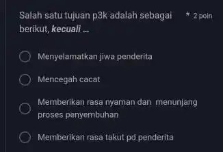 Salah satu tujuan p3k adalah sebagai berikut, kecuali __ Menyelamatkan jiwa penderita Mencegah cacat Memberikan rasa nyaman dan menunjang proses penyembuhan Memberikan rasa takut