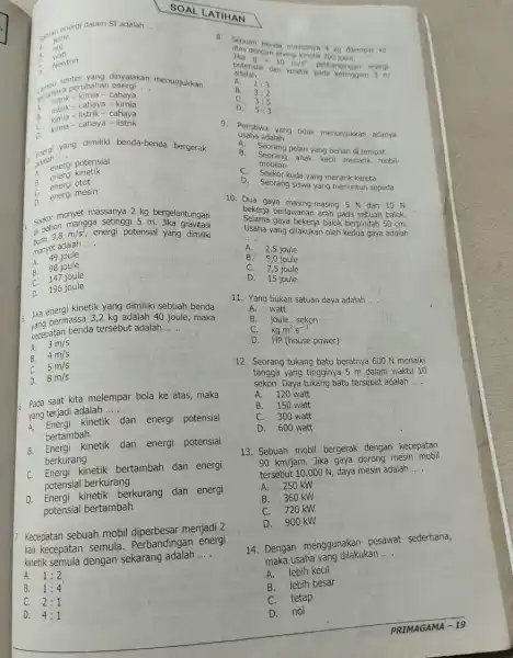 saman energi dalam Si adalah soule __ erg 8. watt C. Newton D. menunjukkan univinya perubahan akaya untuk perubahan sebaga __ cahaya A. listrik-cahaya