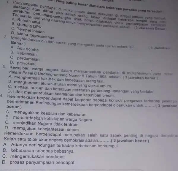 san yang paling benar dianatara beberapa jawaban yang tersedial 1. Penyampaian dindapat di muka Dum dapat dilakukan di tempat-tempat yang banyak atau oleh setiap