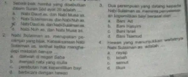 Sebalk-balk hamba yang disebutkan dalam Suran Sad ayat 30 adalah __ a. Naks Doud as, dan Nabi Musa as. Nuhas. David as, don Nabi