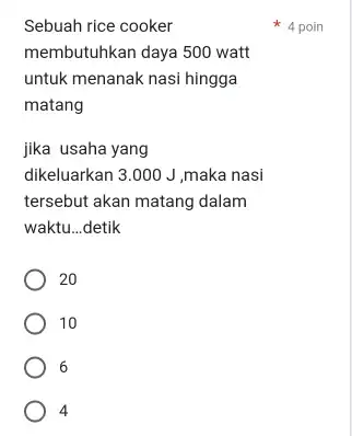 Sebuah rice cooker membutuhkan daya 500 watt untuk menanak nasi hingga matang jika usaha yang dikeluarkan 3.000 J ,maka nasi tersebut akan matang dalam