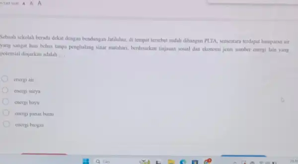 Sebuah sekolah berada dekat dengan bendungan Jatiluhur, di tempat tersebut sudah dibangun PLTA, sementara terdapat hamparan air yang sangat luas bebas tanpa penghalang sinar