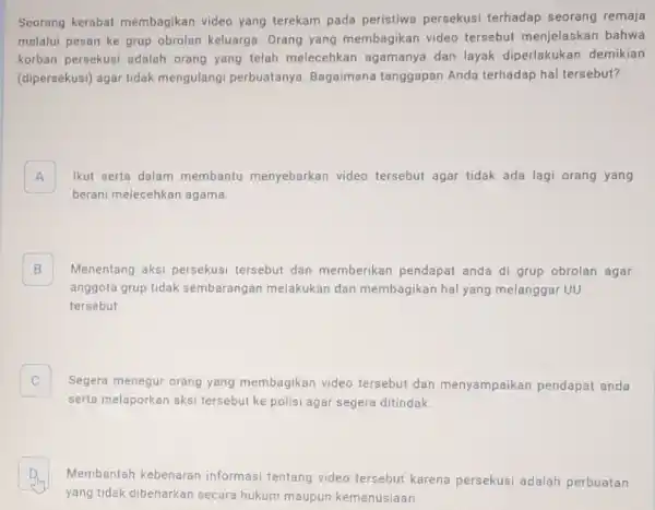 Seorang kerabat membagikan video yang terekam pada peristiwa persekusi terhadap seorang remaja melalui pesan ke grup obrolan keluarga. Orang yang membagikan video tersebut menjelaskan