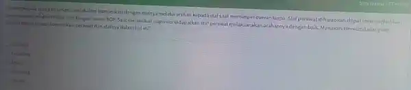 Sewangkepala ruangansedang melakukan komunikasi dengan stafnya melalui arahan kepada stafsaat memimpin overantugas Stal perawat diharapkan dapat memperhalikan pengendahian informelalui cuo tangan sesuai SOP.Saat melakukan