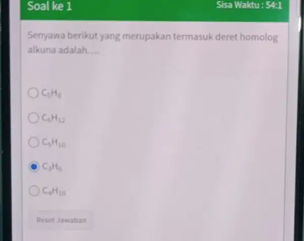 Soal ke 1 Senyawa berikut yang merupakan termasuk deret homolog alkuna adalah __ C_(5)H_(8) C_(6)H_(12) C_(5)H_(10) C C_(3)H_(6) C_(4)H_(10)