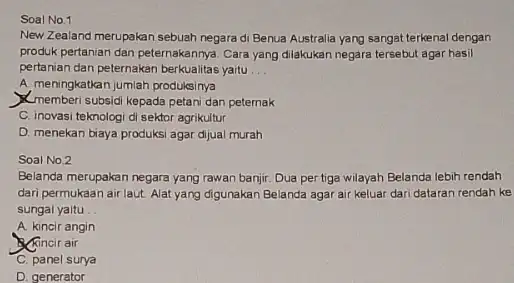 Soal No.1 New Zealand merupakan sebuah negara di Benua Australia yang sangat terkenal dengan produk pertanian dan peternakannya Cara yang dilakukan negara tersebut agar