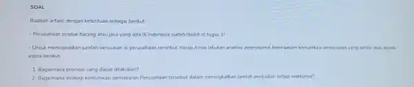 SOAL Buatlah artikel dengan ketentuan sebagai berikut: - Perusahaan produk barang atau jasa yang ada di Indonesia sudah dipilih di tugas 1! -Untuk meningkatkan